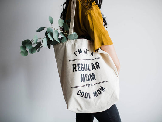 "I'm Not A Regular Mom, I'm A Cool Mom" Tote Bag